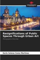 Resignifications of Public Spaces Through Urban Art