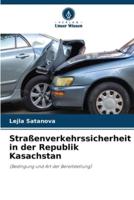 Straßenverkehrssicherheit in Der Republik Kasachstan