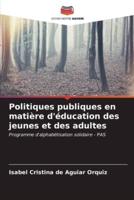 Politiques Publiques En Matière D'éducation Des Jeunes Et Des Adultes