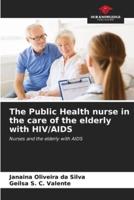 The Public Health Nurse in the Care of the Elderly With HIV/AIDS