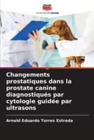 Changements Prostatiques Dans La Prostate Canine Diagnostiqués Par Cytologie Guidée Par Ultrasons