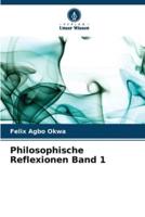Philosophische Reflexionen Band 1