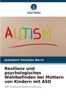 Resilienz Und Psychologisches Wohlbefinden Bei Müttern Von Kindern Mit ASD