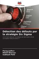 Détection Des Défauts Par La Stratégie Six Sigma