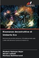 Risonanze Decostruttive Di Umberto Eco