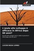 L'aiuto Allo Sviluppo È Efficace in Africa Dopo 60 Anni?