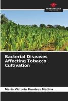 Bacterial Diseases Affecting Tobacco Cultivation