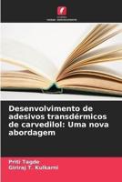 Desenvolvimento De Adesivos Transdérmicos De Carvedilol