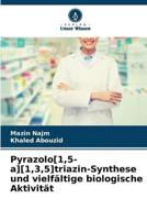 Pyrazolo[1,5-A][1,3,5]triazin-Synthese Und Vielfältige Biologische Aktivität