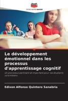 Le Développement Émotionnel Dans Les Processus D'apprentissage Cognitif