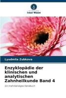 Enzyklopädie Der Klinischen Und Analytischen Zahnheilkunde Band 4