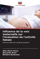 Influence De La Voix Maternelle Sur L'évaluation De L'activité Foetale