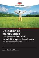 Utilisation Et Manipulation Responsables Des Produits Agrochimiques