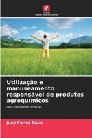 Utilização E Manuseamento Responsável De Produtos Agroquímicos