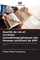 Qualité De Vie Et Corrélats Sociodémographiques Des Femmes Souffrant De DPP