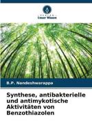 Synthese, Antibakterielle Und Antimykotische Aktivitäten Von Benzothiazolen