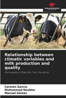 Relationship Between Climatic Variables and Milk Production and Quality