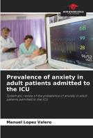 Prevalence of Anxiety in Adult Patients Admitted to the ICU