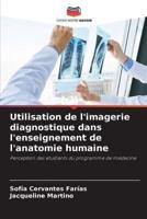 Utilisation De L'imagerie Diagnostique Dans L'enseignement De L'anatomie Humaine