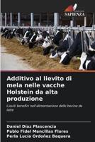Additivo Al Lievito Di Mela Nelle Vacche Holstein Da Alta Produzione