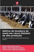 Aditivo De Levedura De Maçã Em Vacas Holstein De Alta Produção
