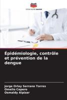 Épidémiologie, Contrôle Et Prévention De La Dengue