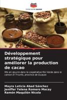 Développement Stratégique Pour Améliorer La Production De Cacao