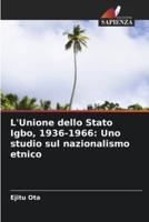 L'Unione Dello Stato Igbo, 1936-1966