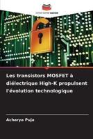 Les Transistors MOSFET À Diélectrique High-K Propulsent L'évolution Technologique