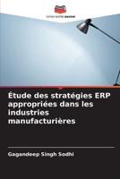 Étude Des Stratégies ERP Appropriées Dans Les Industries Manufacturières