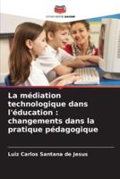 La Médiation Technologique Dans L'éducation