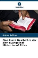 Eine Kurze Geschichte Der Zion Evangelical Ministries of Africa