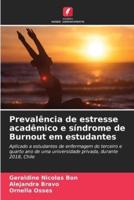 Prevalência De Estresse Acadêmico E Síndrome De Burnout Em Estudantes