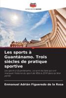 Les Sports À Guantánamo. Trois Siècles De Pratique Sportive