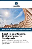 Sport in Guantánamo. Drei Jahrhunderte Sportpraxis