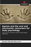 Egoism and the Oral and Narcissistic Characters for Body Psychology