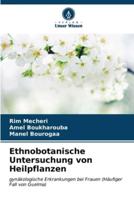 Ethnobotanische Untersuchung Von Heilpflanzen