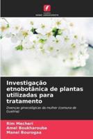 Investigação Etnobotânica De Plantas Utilizadas Para Tratamento