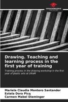 Drawing. Teaching and Learning Process in the First Year of Training