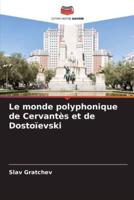 Le Monde Polyphonique De Cervantès Et De Dostoïevski