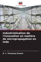 Industrialisation De L'innovation En Matière De Micropropagation En Inde