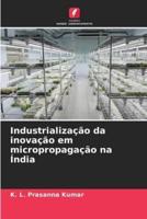Industrialização Da Inovação Em Micropropagação Na Índia