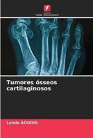 Tumores ósseos cartilaginosos