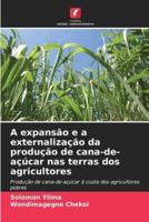 A Expansão E a Externalização Da Produção De Cana-De-Açúcar Nas Terras Dos Agricultores