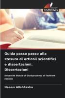 Guida Passo Passo Alla Stesura Di Articoli Scientifici E Dissertazioni. Dissertazioni