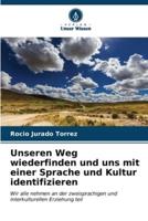 Unseren Weg Wiederfinden Und Uns Mit Einer Sprache Und Kultur Identifizieren