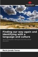 Finding Our Way Again and Identifying With a Language and Culture