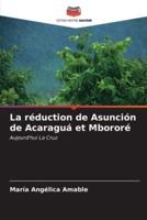 La Réduction De Asunción De Acaraguá Et Mbororé