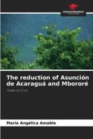 The Reduction of Asunción De Acaraguá and Mbororé