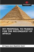 My Proposal to France for the Reconquest of Africa
